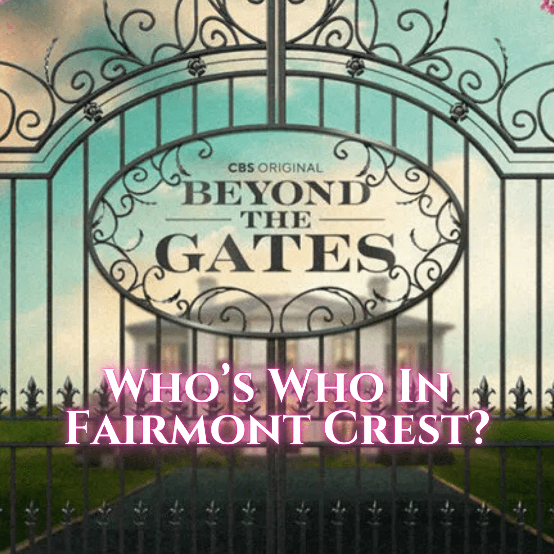 Beyond the Gates: Who’s Who In Fairmont Crest?